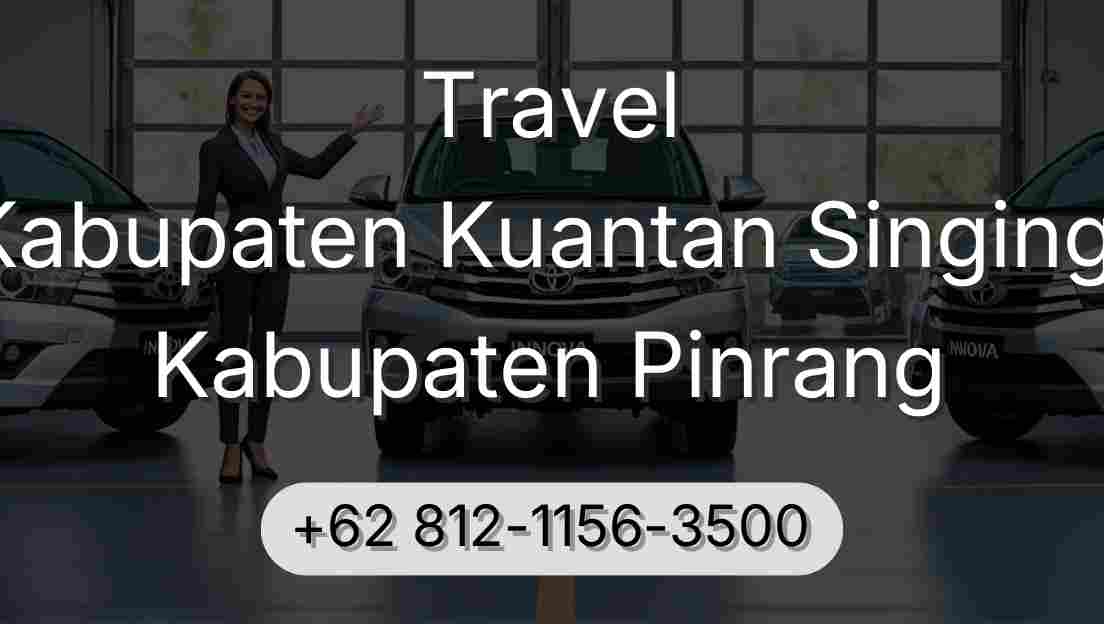 Travel Kabupaten Kuantan Singingi Kabupaten Pinrang
