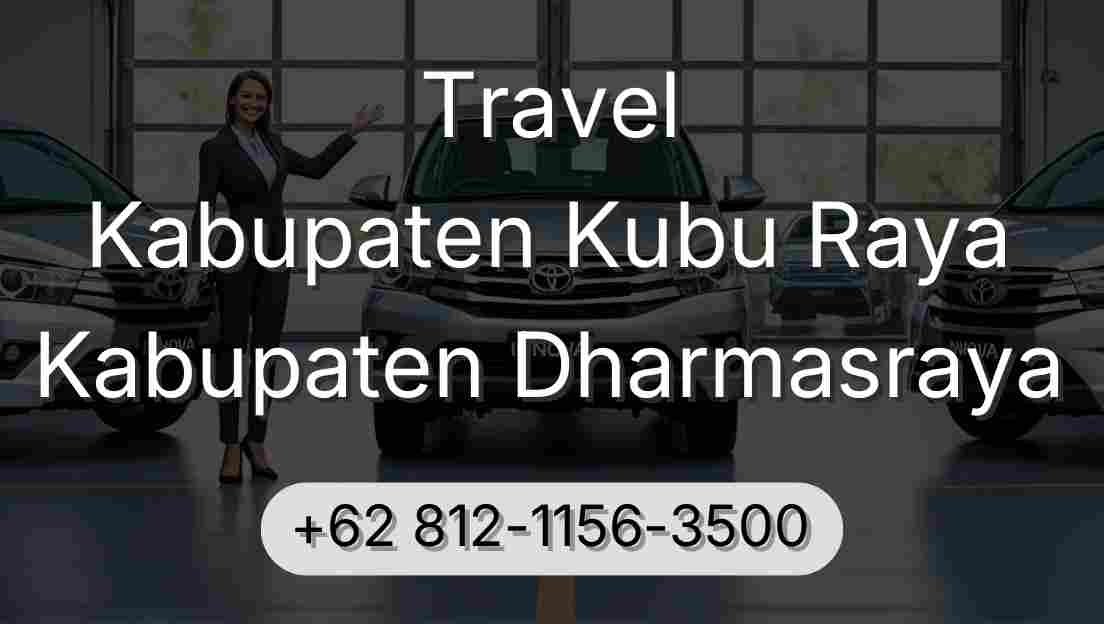 Travel Kabupaten Kubu Raya Kabupaten Dharmasraya