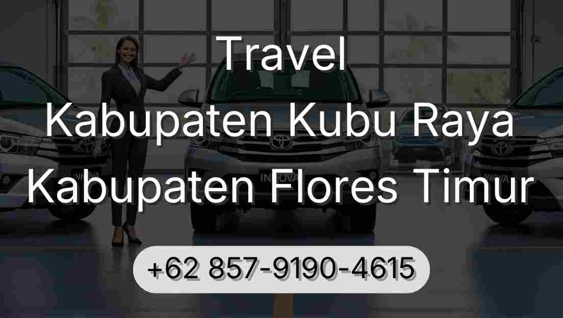 Travel Kabupaten Kubu Raya Kabupaten Flores Timur