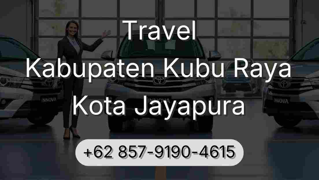 Travel Kabupaten Kubu Raya Kota Jayapura