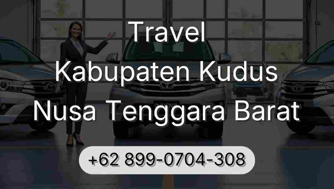 Travel Kabupaten Kudus Nusa Tenggara Barat