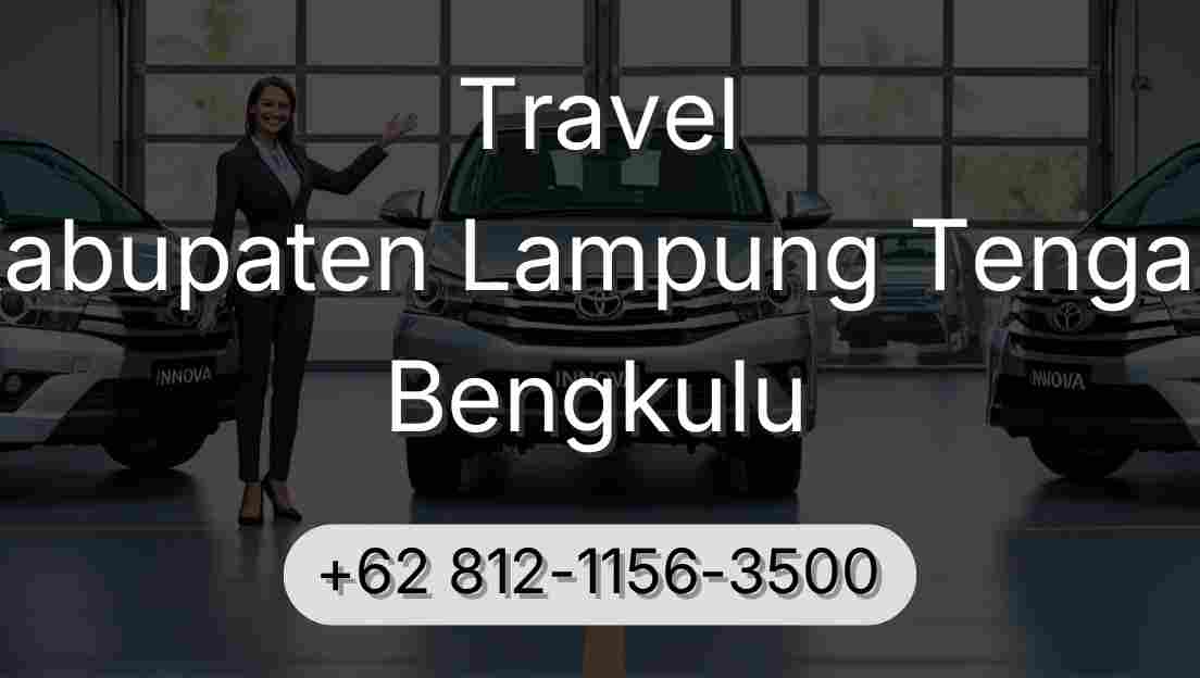 Travel Kabupaten Lampung Tengah Bengkulu