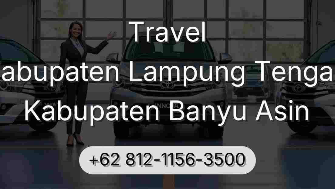 Travel Kabupaten Lampung Tengah Kabupaten Banyu Asin