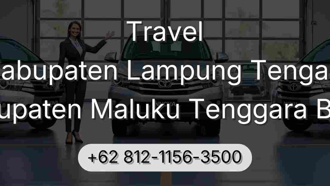 Travel Kabupaten Lampung Tengah Kabupaten Maluku Tenggara Barat