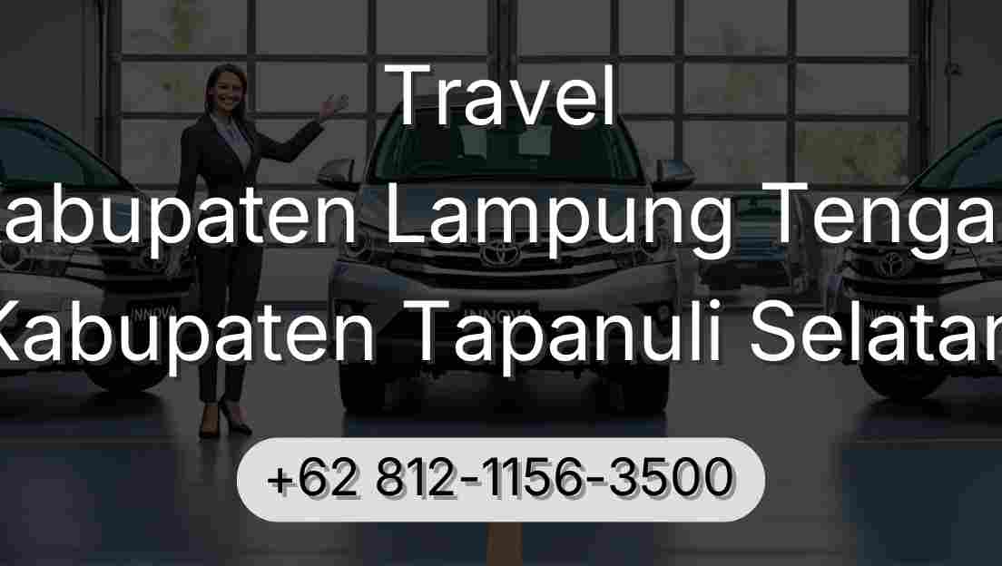 Travel Kabupaten Lampung Tengah Kabupaten Tapanuli Selatan