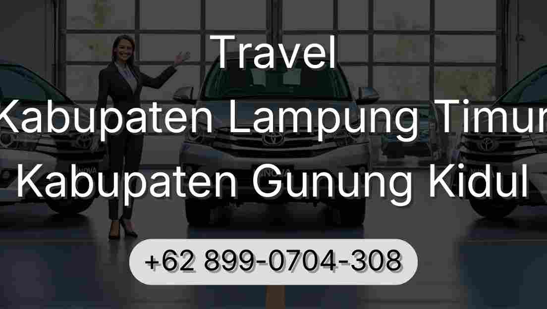 Travel Kabupaten Lampung Timur Kabupaten Gunung Kidul