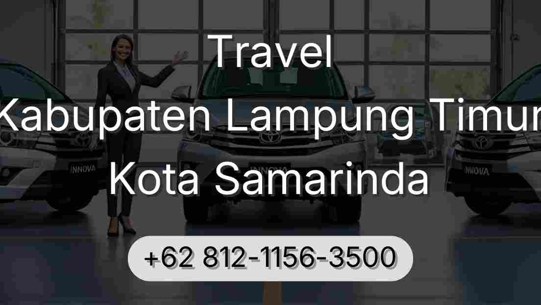 Travel Kabupaten Lampung Timur Kota Samarinda