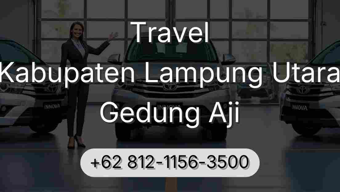 Travel Kabupaten Lampung Utara Gedung Aji
