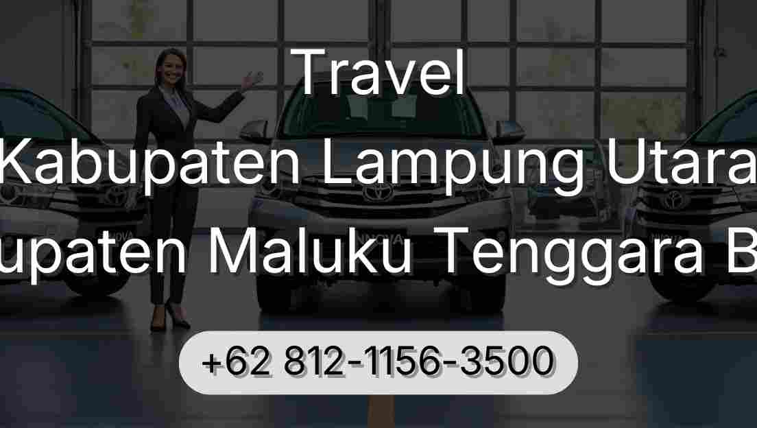 Travel Kabupaten Lampung Utara Kabupaten Maluku Tenggara Barat
