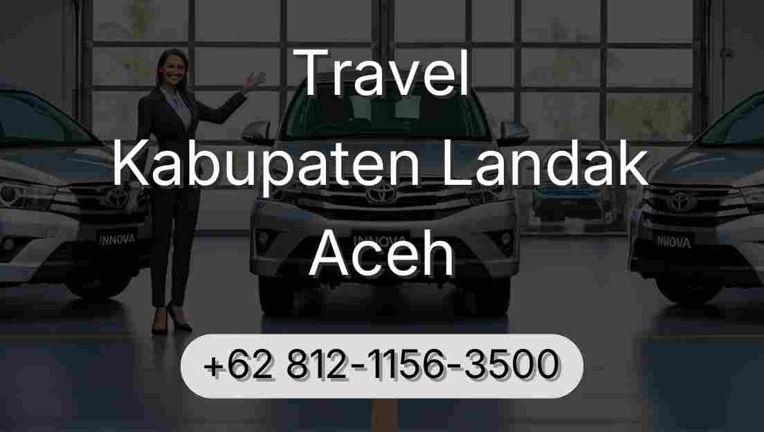 Travel Kabupaten Landak Aceh
