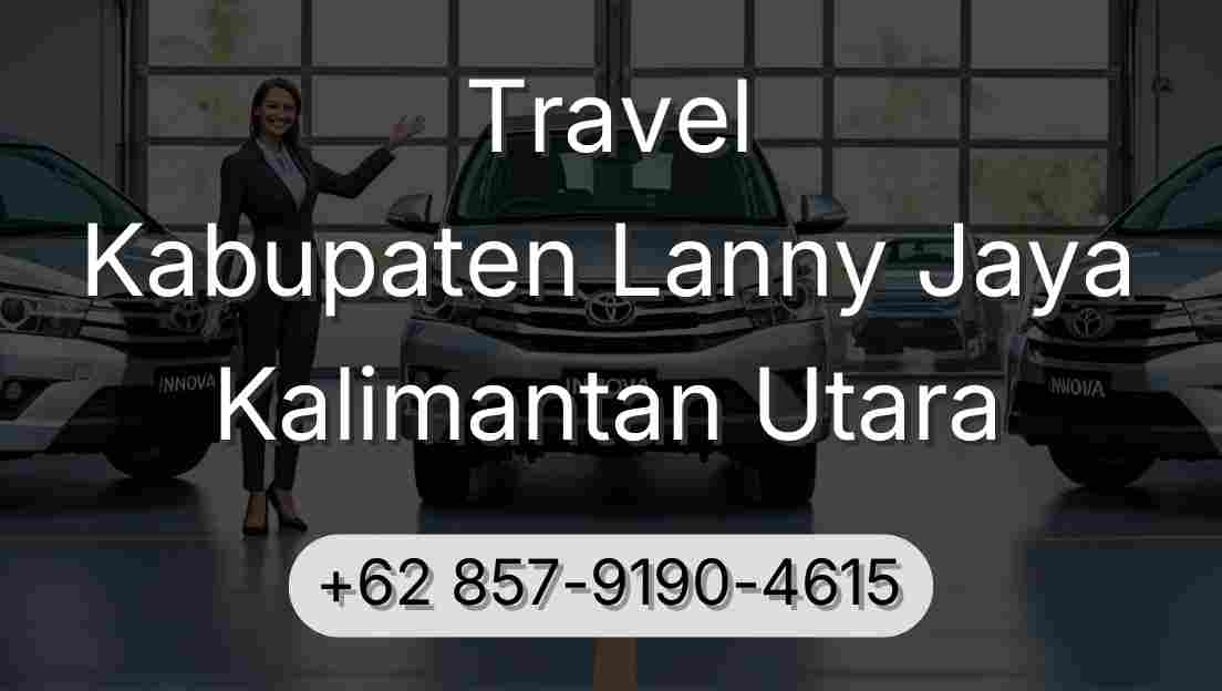 Travel Kabupaten Lanny Jaya Kalimantan Utara