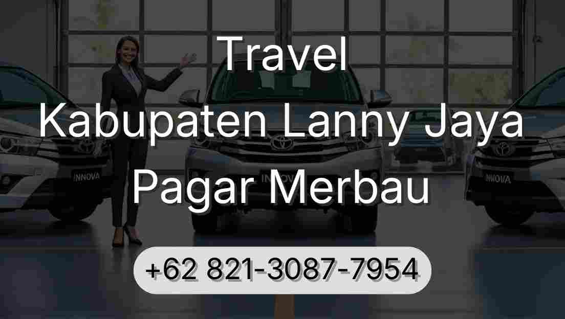 Travel Kabupaten Lanny Jaya Pagar Merbau