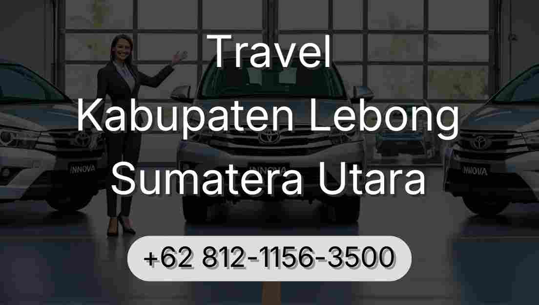 Travel Kabupaten Lebong Sumatera Utara