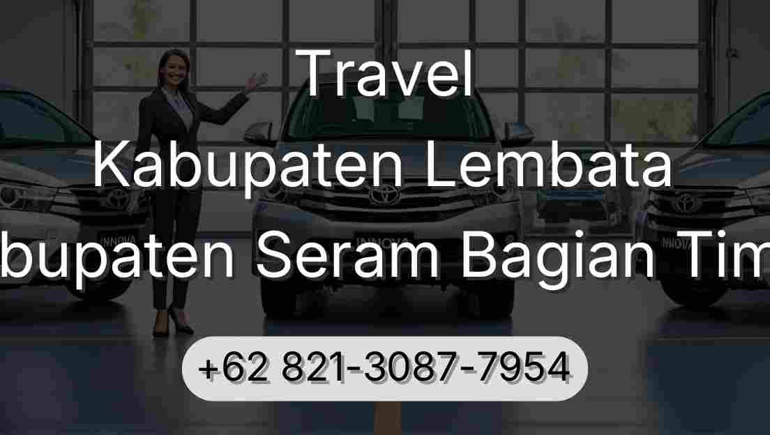 Travel Kabupaten Lembata Kabupaten Seram Bagian Timur