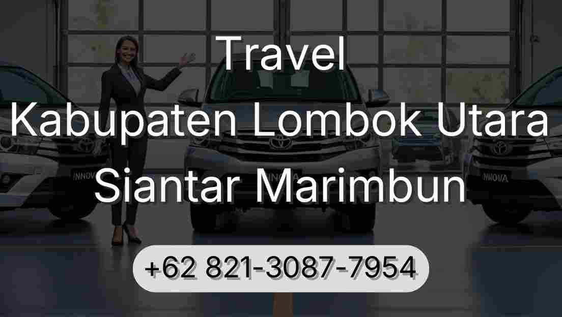 Travel Kabupaten Lombok Utara Siantar Marimbun