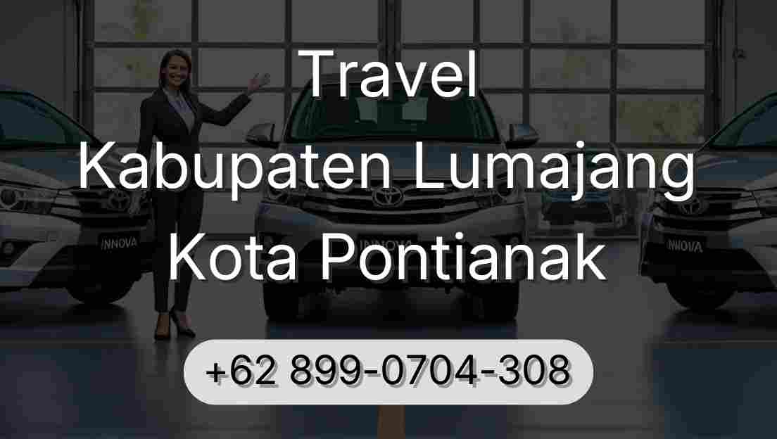 Travel Kabupaten Lumajang Kota Pontianak