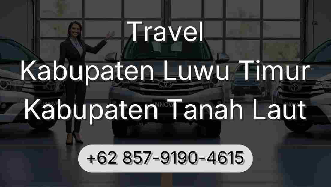 Travel Kabupaten Luwu Timur Kabupaten Tanah Laut
