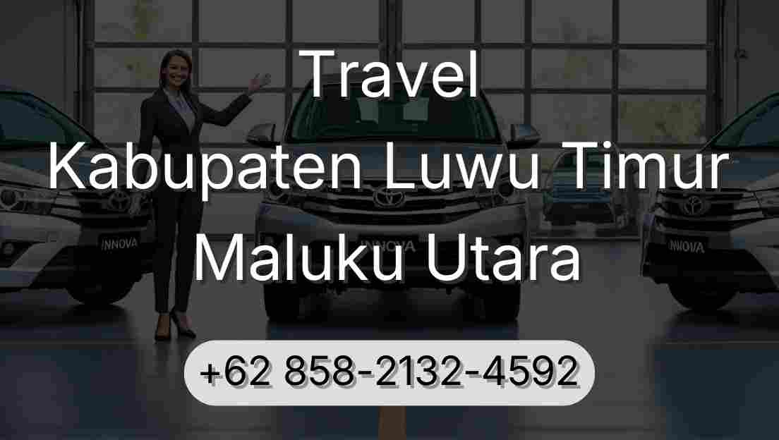 Travel Kabupaten Luwu Timur Maluku Utara