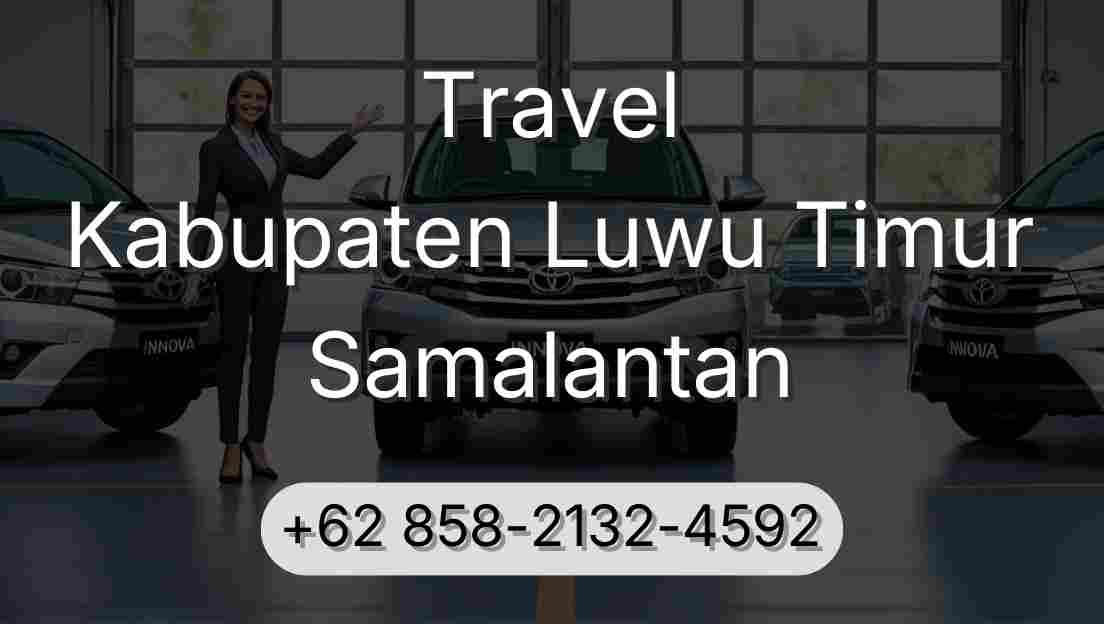 Travel Kabupaten Luwu Timur Samalantan