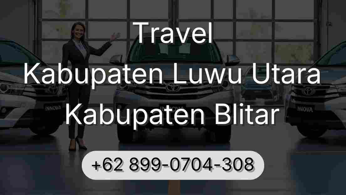 Travel Kabupaten Luwu Utara Kabupaten Blitar