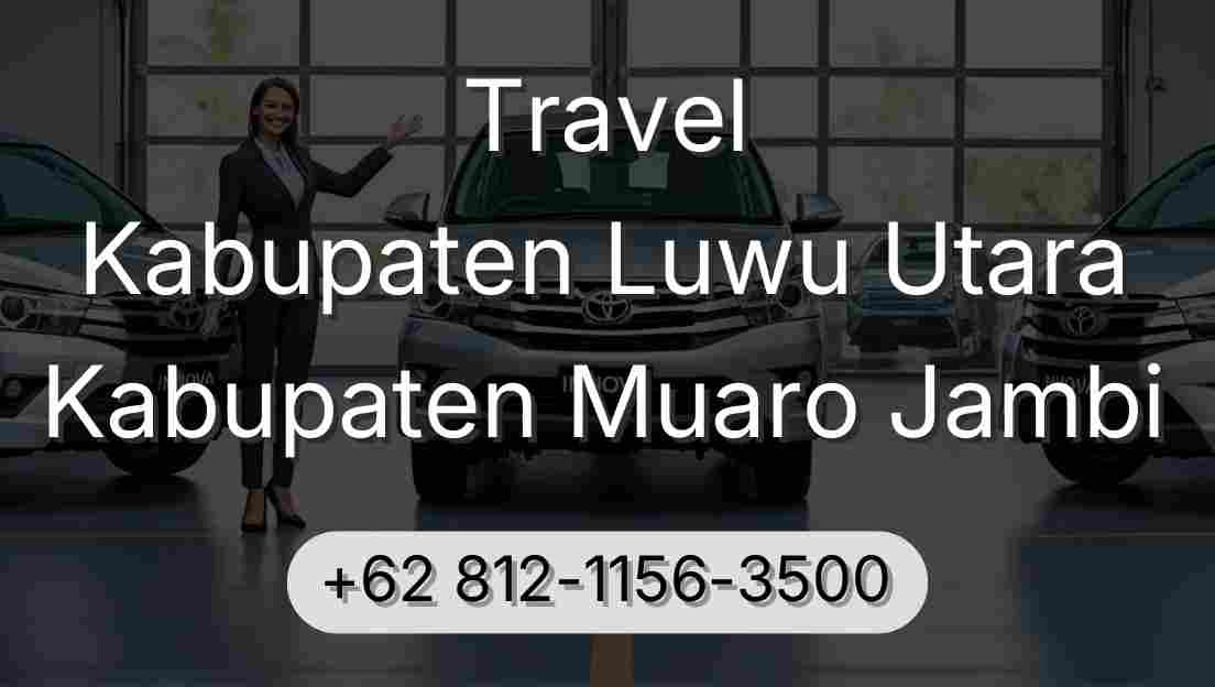 Travel Kabupaten Luwu Utara Kabupaten Muaro Jambi