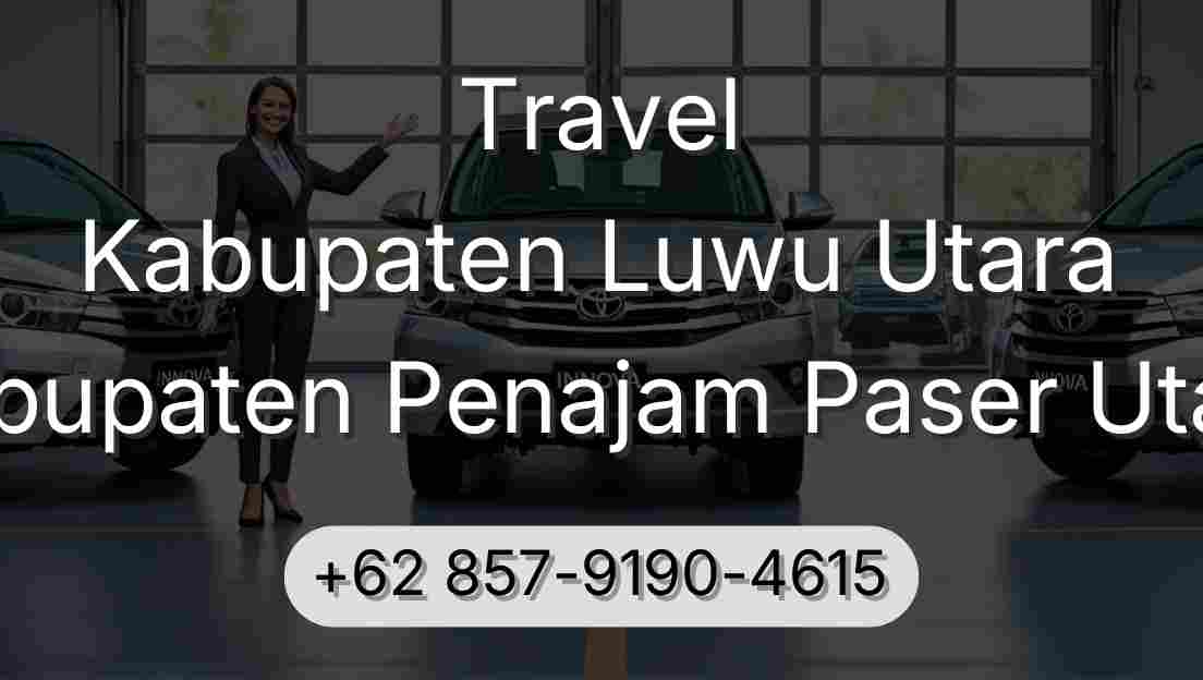 Travel Kabupaten Luwu Utara Kabupaten Penajam Paser Utara