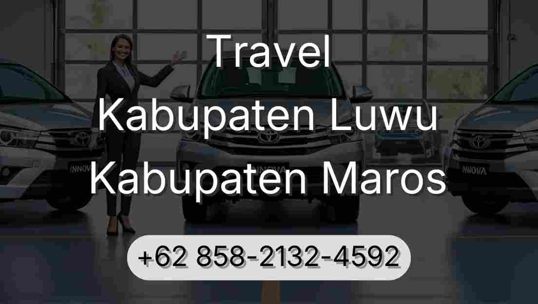 Travel Kabupaten Luwu Kabupaten Maros