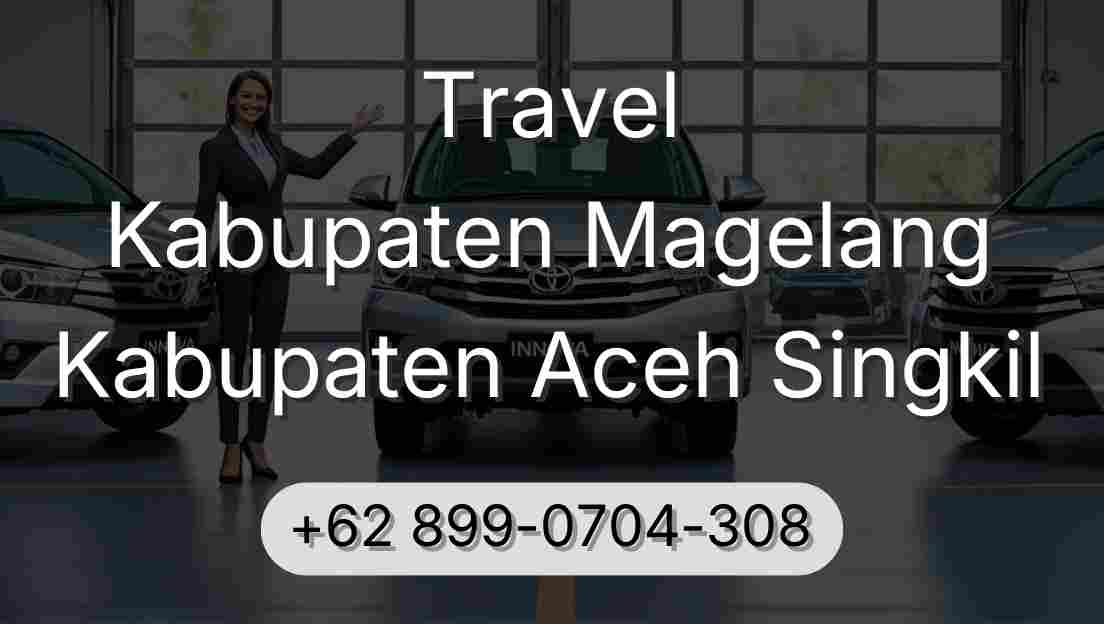 Travel Kabupaten Magelang Kabupaten Aceh Singkil