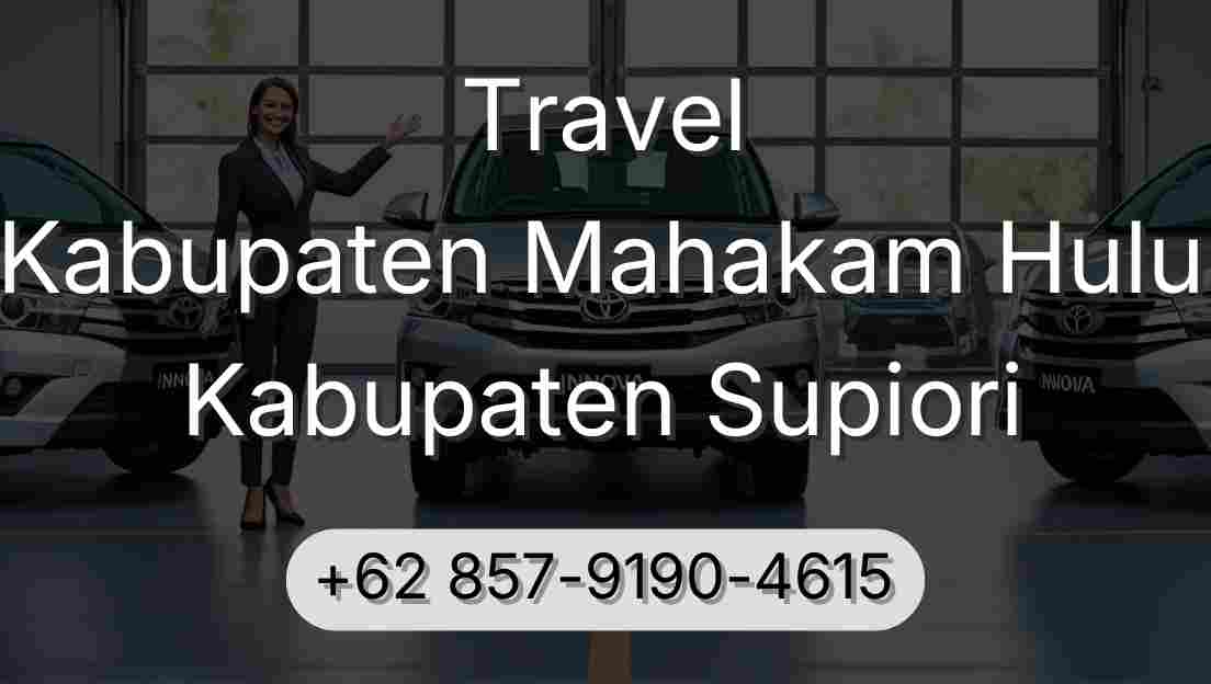 Travel Kabupaten Mahakam Hulu Kabupaten Supiori