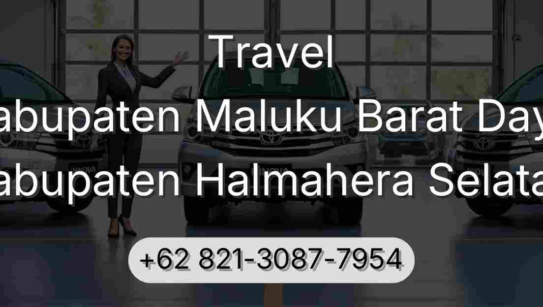 Travel Kabupaten Maluku Barat Daya Kabupaten Halmahera Selatan