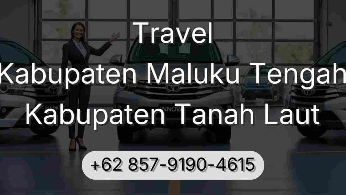 Travel Kabupaten Maluku Tengah Kabupaten Tanah Laut