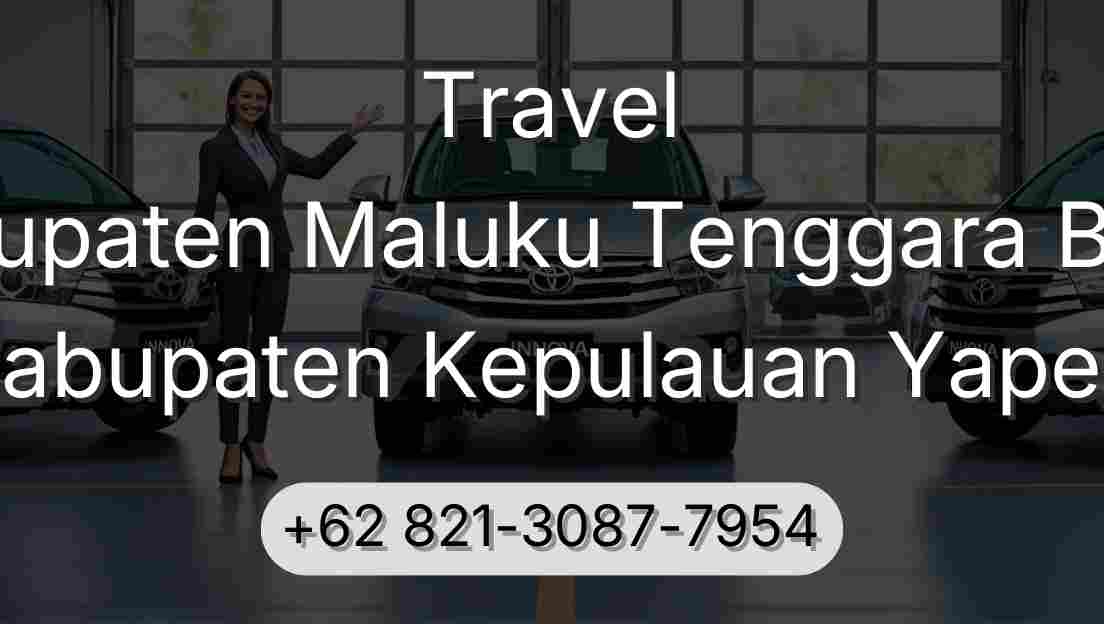 Travel Kabupaten Maluku Tenggara Barat Kabupaten Kepulauan Yapen