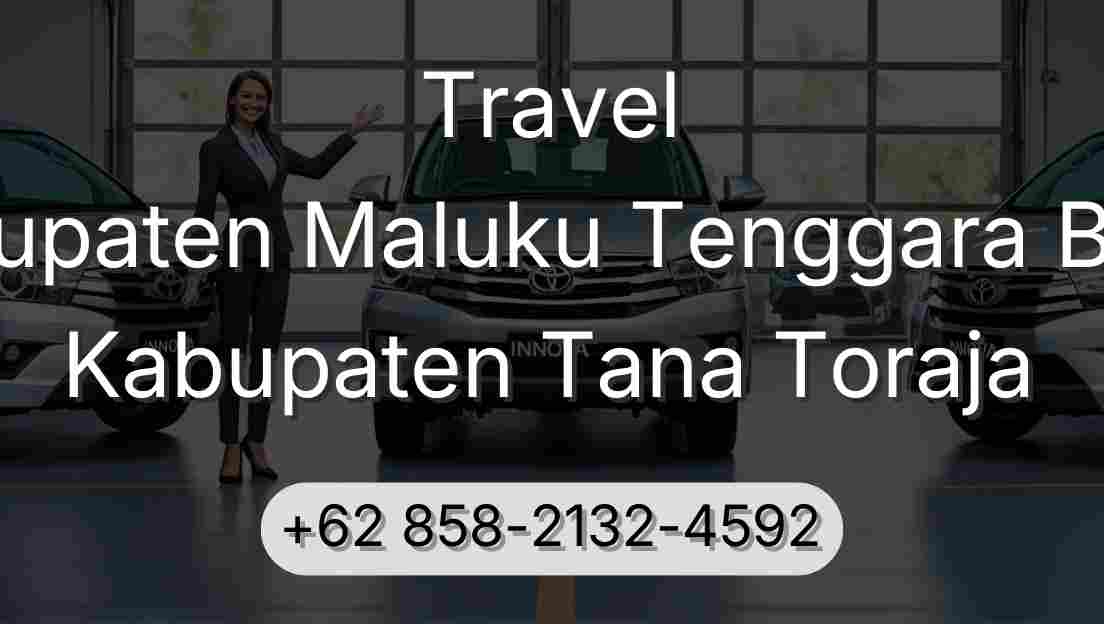 Travel Kabupaten Maluku Tenggara Barat Kabupaten Tana Toraja