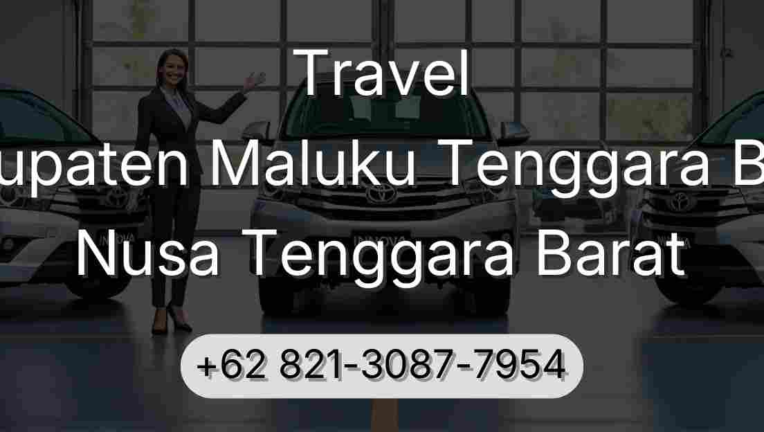 Travel Kabupaten Maluku Tenggara Barat Nusa Tenggara Barat