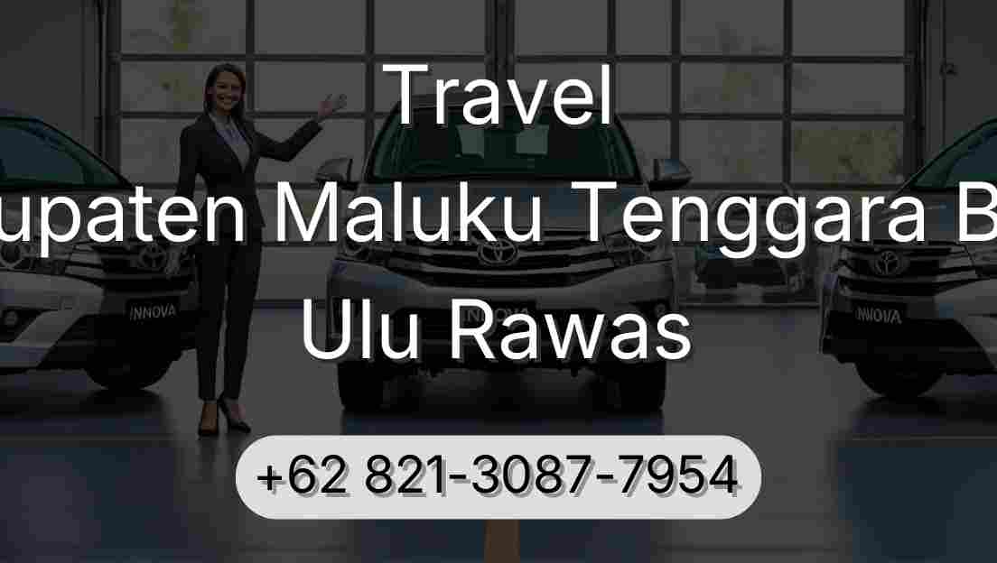 Travel Kabupaten Maluku Tenggara Barat Ulu Rawas