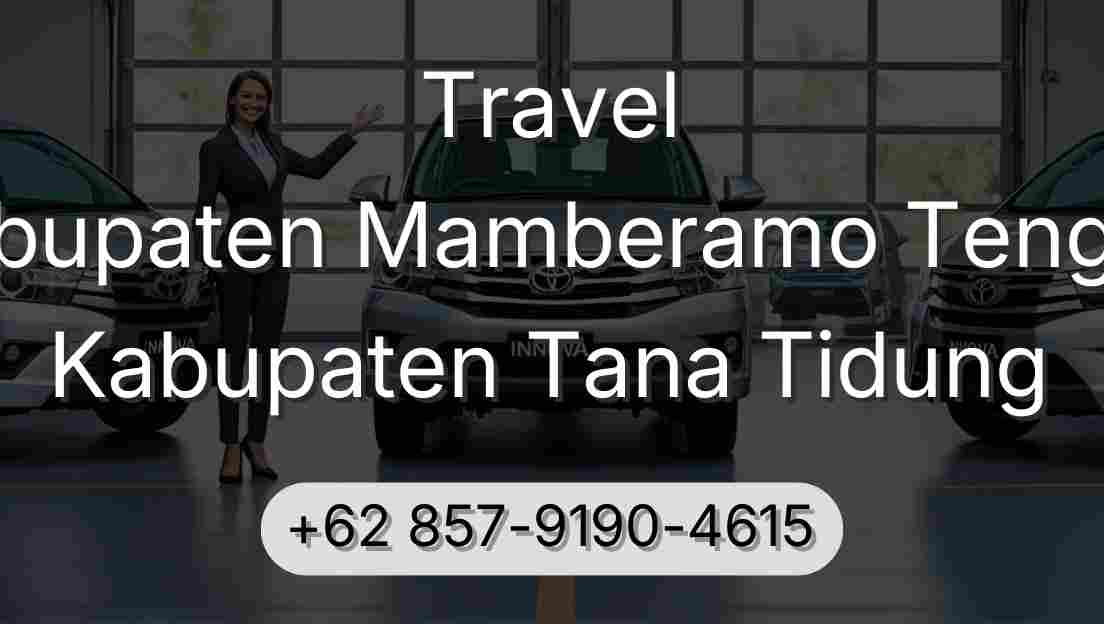 Travel Kabupaten Mamberamo Tengah Kabupaten Tana Tidung