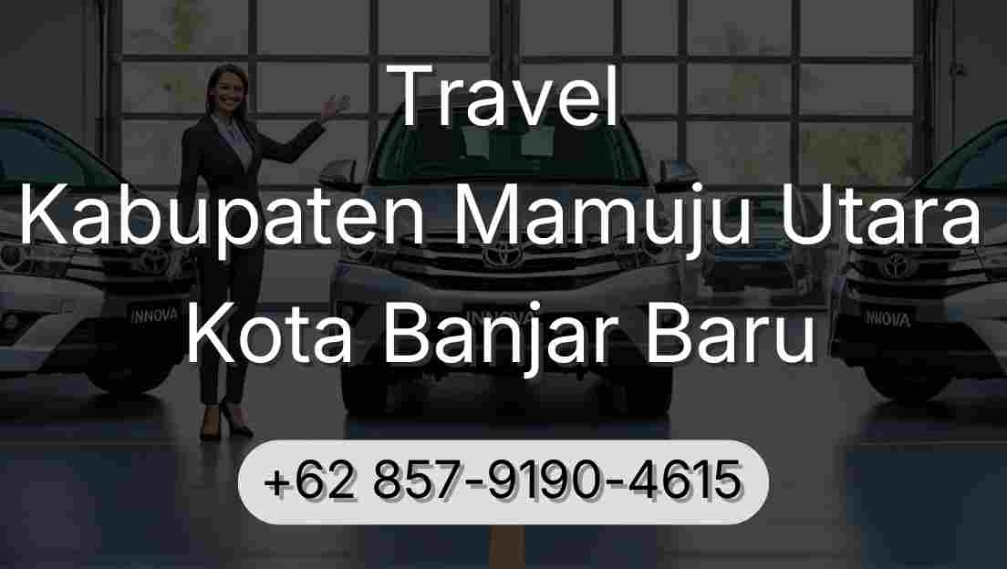 Travel Kabupaten Mamuju Utara Kota Banjar Baru