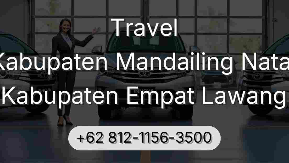 Travel Kabupaten Mandailing Natal Kabupaten Empat Lawang