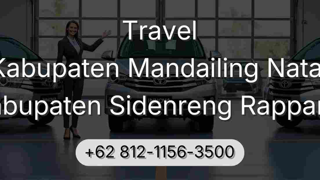Travel Kabupaten Mandailing Natal Kabupaten Sidenreng Rappang