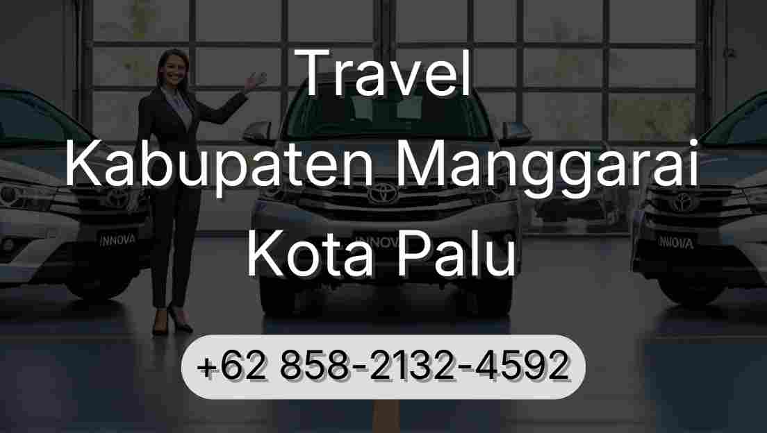 Travel Kabupaten Manggarai Kota Palu