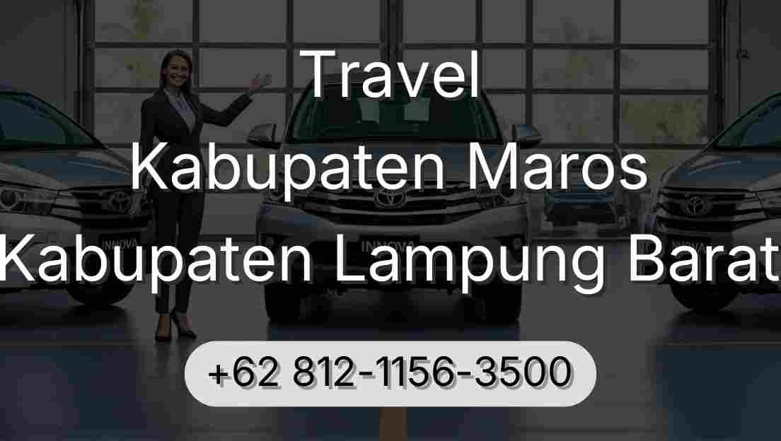 Travel Kabupaten Maros Kabupaten Lampung Barat