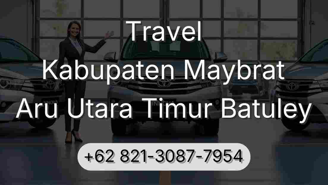 Travel Kabupaten Maybrat Aru Utara Timur Batuley