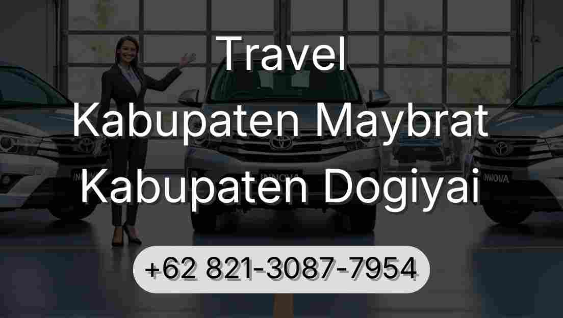 Travel Kabupaten Maybrat Kabupaten Dogiyai