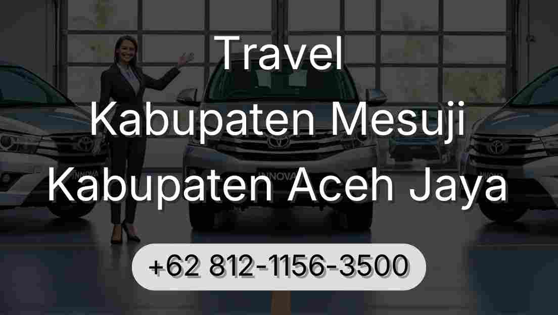 Travel Kabupaten Mesuji Kabupaten Aceh Jaya