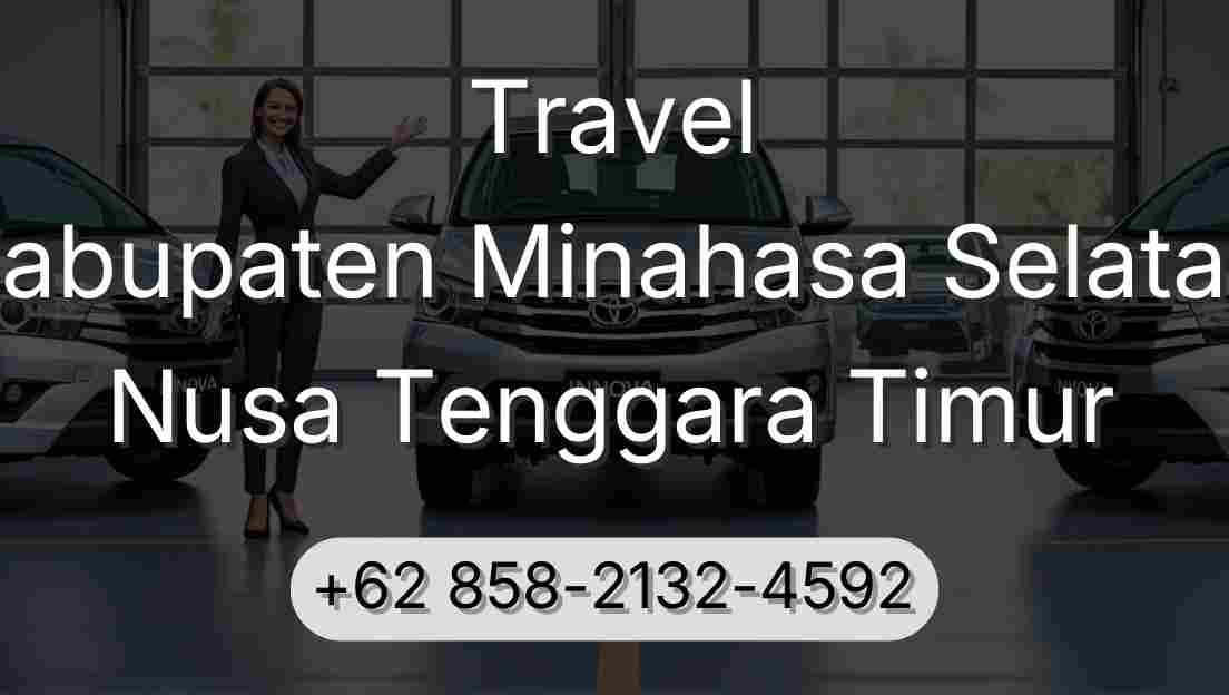 Travel Kabupaten Minahasa Selatan Nusa Tenggara Timur