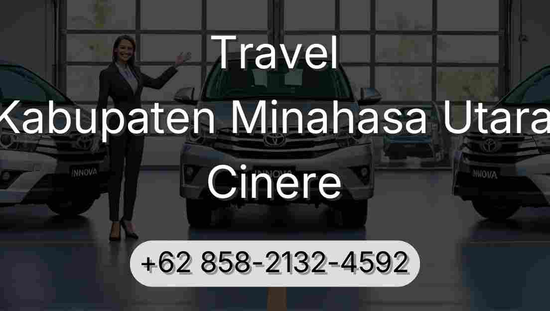 Travel Kabupaten Minahasa Utara Cinere