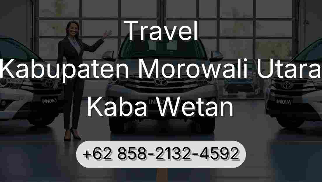 Travel Kabupaten Morowali Utara Kaba Wetan