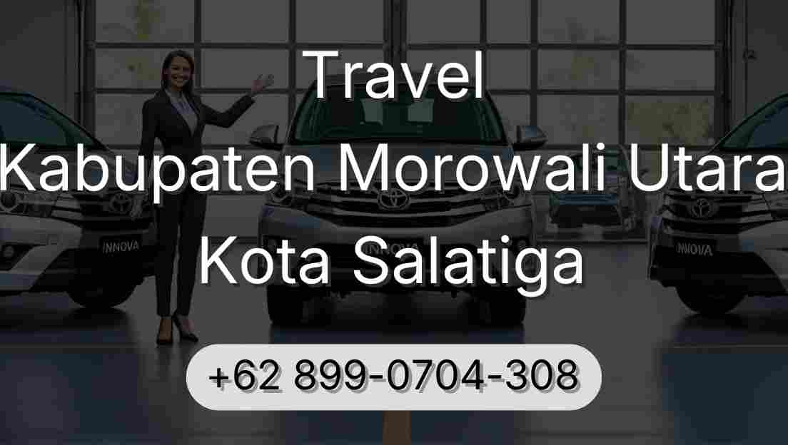 Travel Kabupaten Morowali Utara Kota Salatiga
