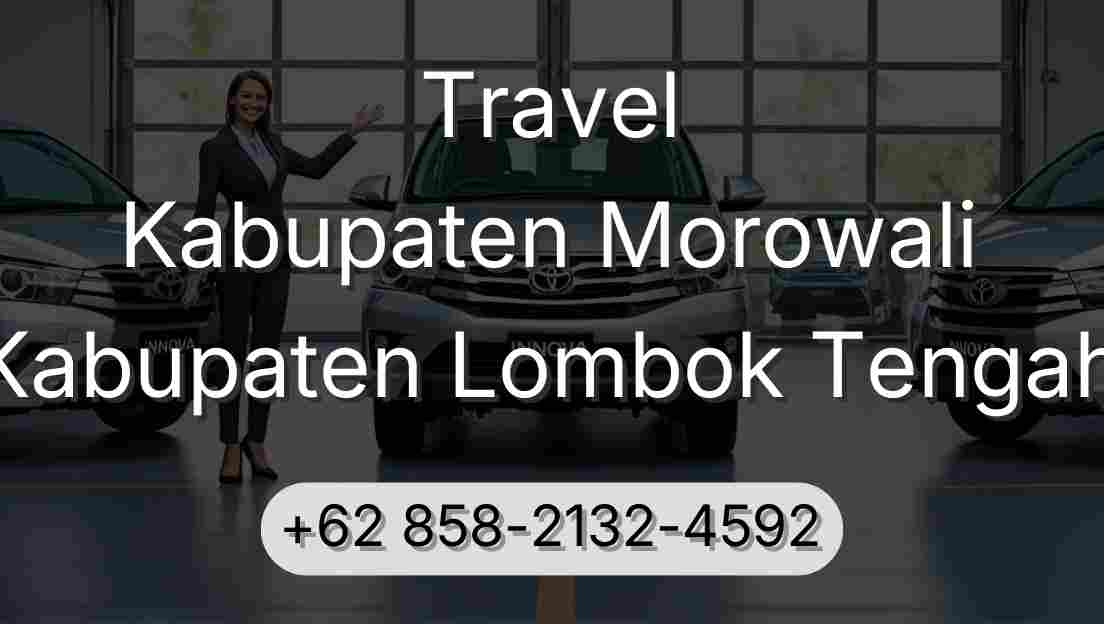Travel Kabupaten Morowali Kabupaten Lombok Tengah