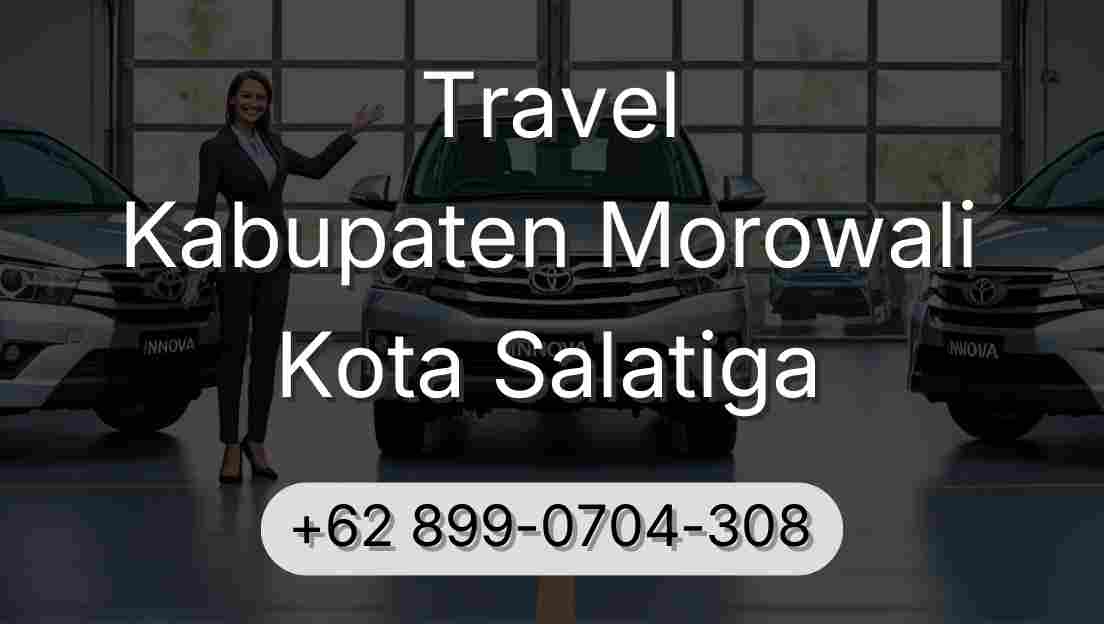 Travel Kabupaten Morowali Kota Salatiga